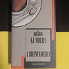 Milan Kundera - A brincadeira