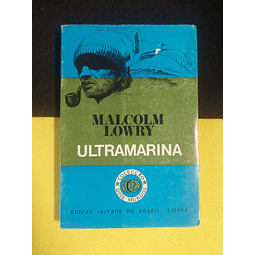 Malcolm Lowry - Ultramarina