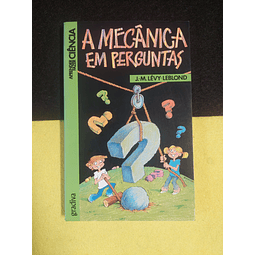 J. M. Lévy-Leblond - A mecânica em perguntas