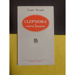 Camilo Pessanha - Clepsidra e outros Poemas