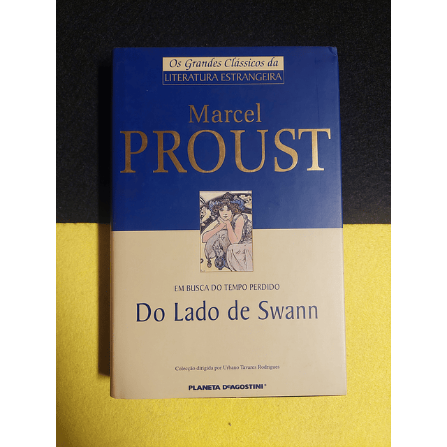 Marcel Proust - Do lado de Sawnn: Em busca do tempo perdido
