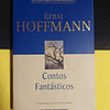 Ernst Hoffmann - Contos fantásticos