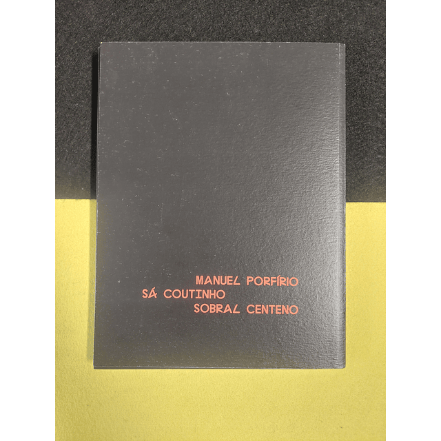Manuel Porfírio, Sá Coutinho, Sobral Centeno - De outro modo