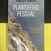 Gonçalo Cadilhe - Planisfério pessoal: Uma emocionante volta ao mundo por terra e por mar