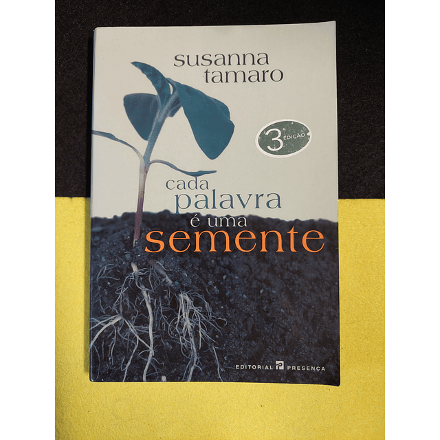 Susanna Tamaro - Cada palavra é uma semente
