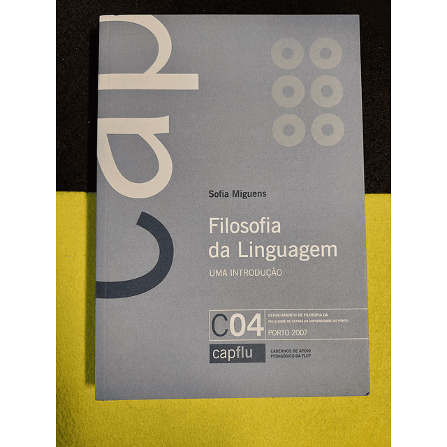 Sofia Miguens - Filosofia da linguagem: Uma introdução