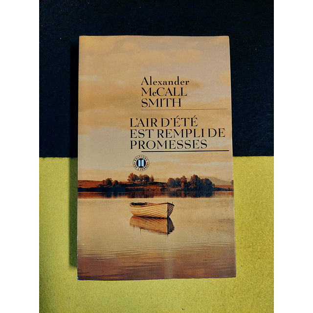 Alexander Mccall Smith - L'Air D'Été est remplide promesses