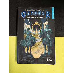 Erik L' Homme - O livro das estrelas Qadehar: O feiticeiro