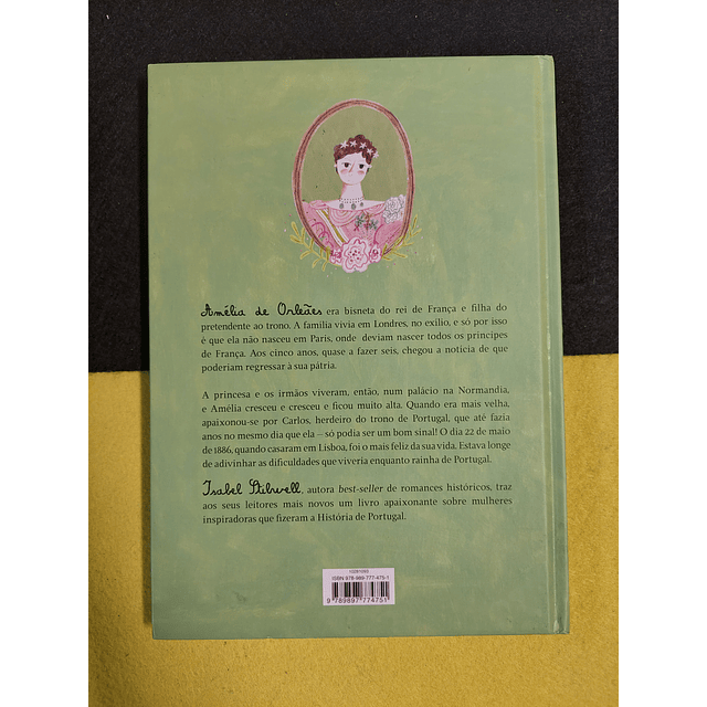 Isabel Stilwell - D. Amélia: A rainha que deixou o coração em Portugal