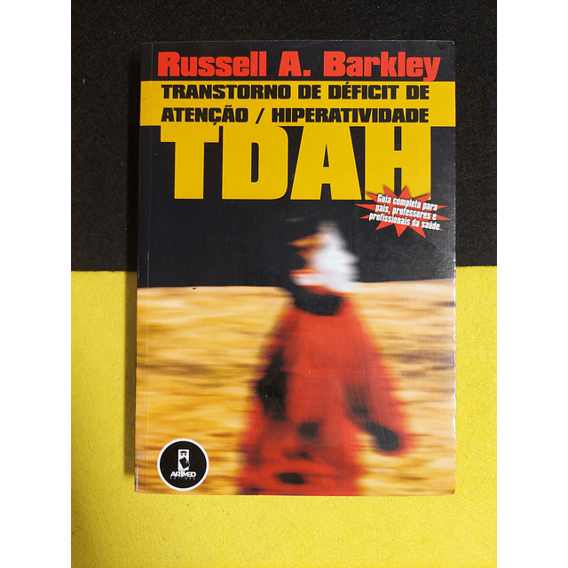 Russell A. Barkley - Transtorno de déficit de atenção/hiperatividade