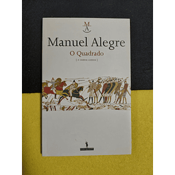 M. A. Manuel Alegre - O quadrado e outros contos