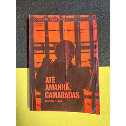Manuel Tiago - Até amanhã, camaradas