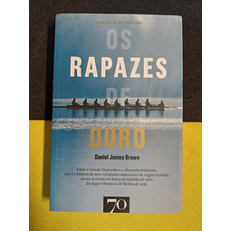 Daniel James Brown - Os rapazes de ouro
