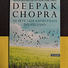 Deepak Chopra - As sete leis espirituais do sucesso