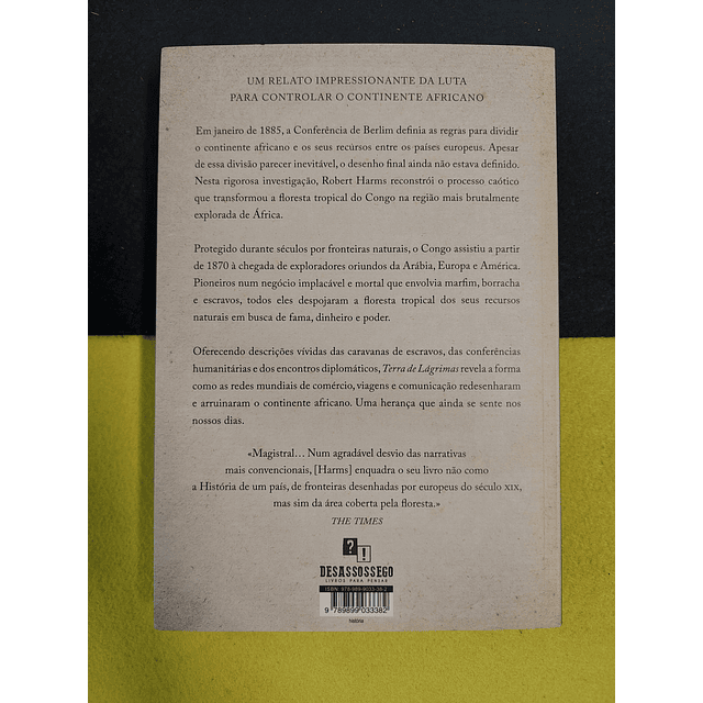 Robert Harms - Terra de lágrimas: A exploração e escravização da África equatorial