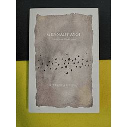 Gennady Aygi - Criança e rosa