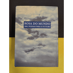Rosa do mundo: 2001 poemas para o futuro