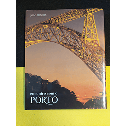 João Menéres - Encontro com o Porto