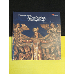 Ivo Carneiro de Sousa - V centenário das misericórdias portuguesas