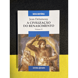 Jean Delumeau - A Civilização do renascimento, Vol II