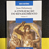 Jean Delumeau - A Civilização do renascimento, Vol II