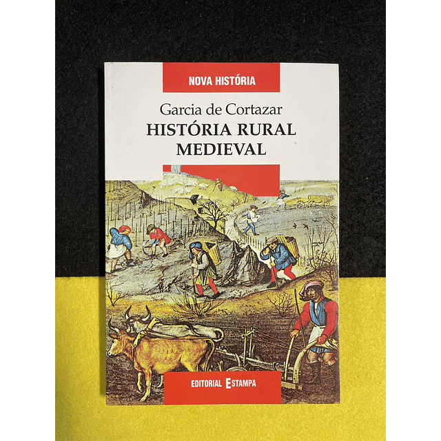 Fernando García de Cortázar  - História Rural Medieval