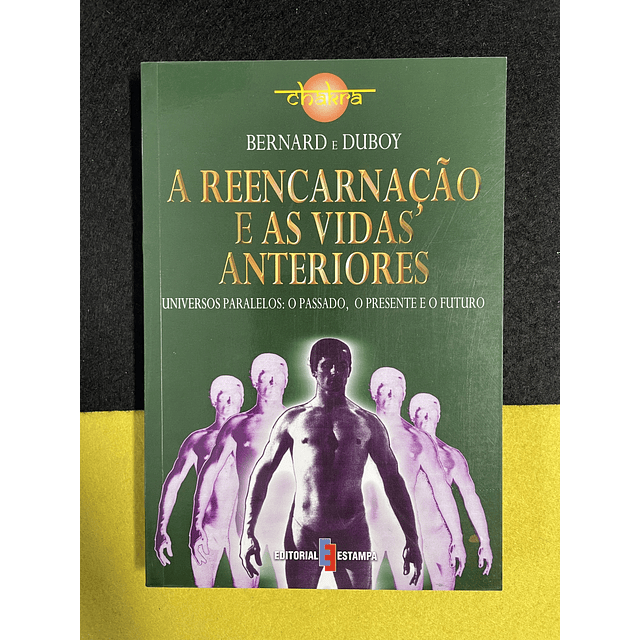 Jean Bernard - A Reencarnação e as Vidas Anteriores