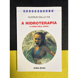 Gudrun Dalla - A Hidroterapia, a cura pela água 