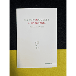 Fernando Pessoa - Os Portugueses: A Maçonaria 