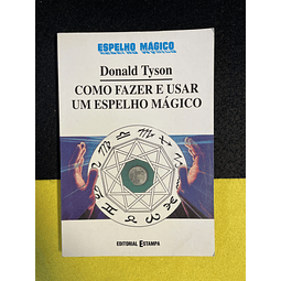 Donald Tyson - Como fazer e usar um espelho mágico