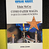 Edain Moloy - Como Fazer Magia: O que é e como funciona