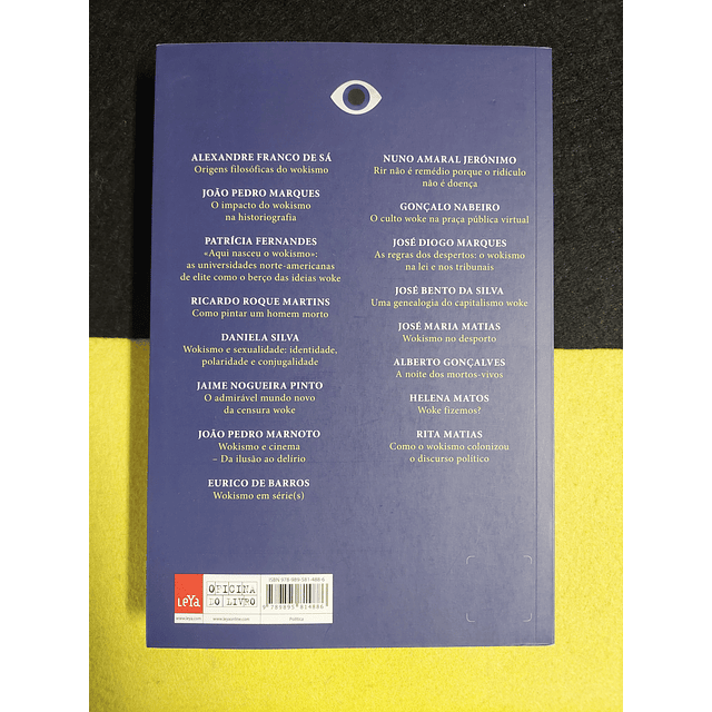 Teresa Nogueira Pinto - Woke Fizemos? Anatomia de um totalitarismo suave