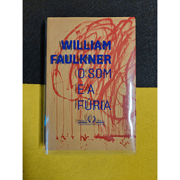William Faulkner - O Som e a Fúria  