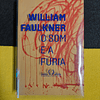 William Faulkner - O Som e a Fúria  