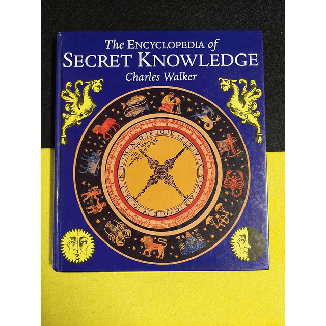 Charrles Walker - The Encyclopedia of Secret Knowledge 