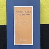 José Ortega y Gasset - Sobre a Caça e os Touros