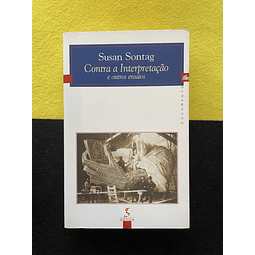 Susan Sontag - Contra a Interpretação e outros ensaios