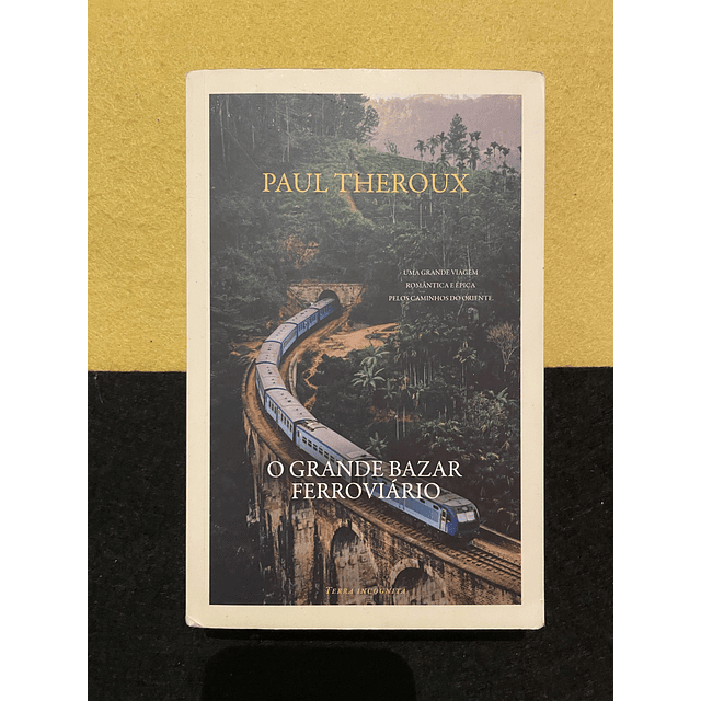 Paul Theroux - O Grande bazar ferroviário 