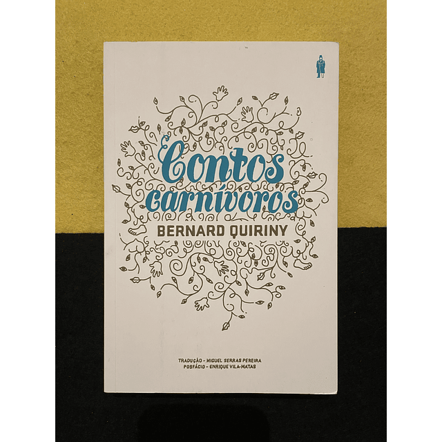 Bernard Quiriny - Contos Carnívoros 