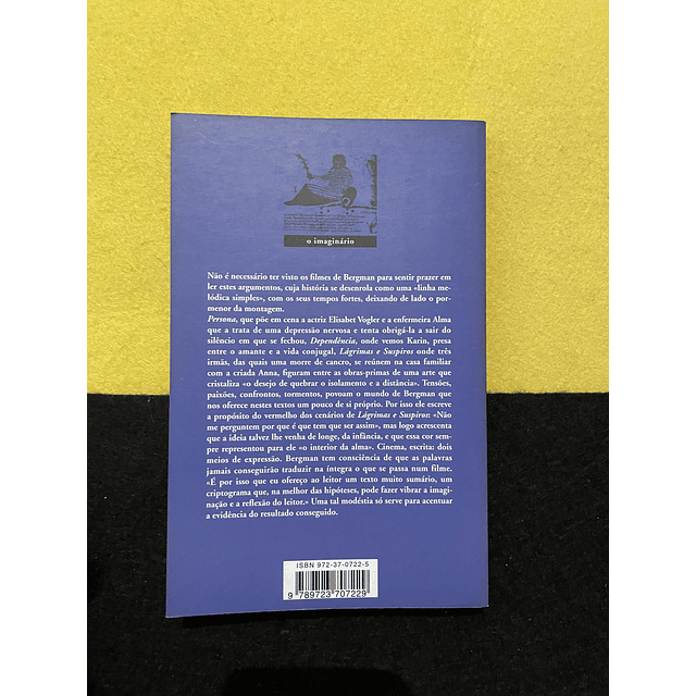 Ingmar Bergman - Lágrimas e Suspiros seguido de Persona e de Dependência