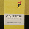 Nikolai Tchernichévski - O que Fazer?