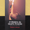 Gaston Leroux - O Mistério do Quarto Amarelo