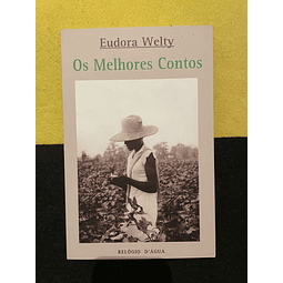  Eudora Welty - Os Melhores Contos