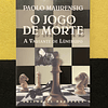 Paolo Maurensig - O Jogo de morte: A Variante de Luneburg