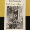 Irène Némirovsky - Os Cães e os Lobos