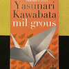  Yasunari Kawabata - Mil Grous