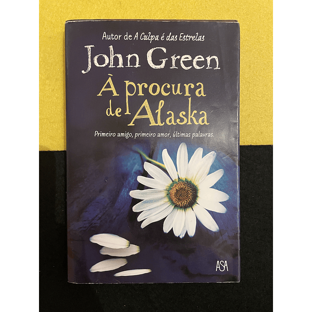 John Green - À procura de Alaska 