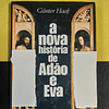 Gunter Haaf - A nova história de Adão e Eva