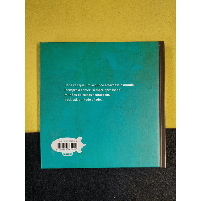 Isabel Martins, Bernardo Carvalho - O mundo num segundo