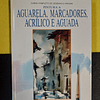 Pintura a aguarela, marcadores, acrílico e aguada: Curso completo de desenho e pintura